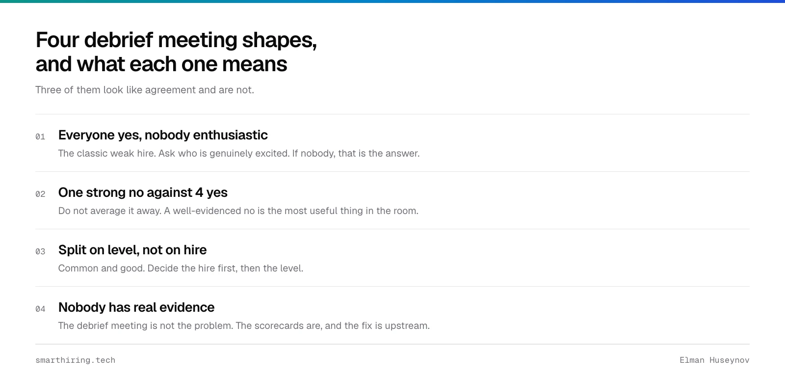 Four debrief meeting shapes: unanimous but unenthusiastic, one strong no, a split on level, and no evidence at all
