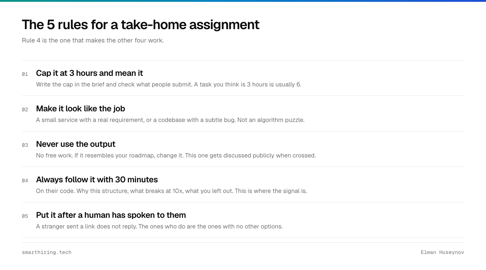 Five rules for a take-home assignment: cap it at three hours, make it look like the job, never use the output, always follow it with a conversation, never send it first